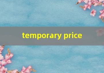  temporary price